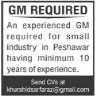 General Manager Required In Small Industry In Peshawar Jobs 11 February 2020