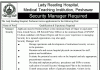 Jobs in Lady Reading Hospital LRH for Security Manager 03 October, 2020